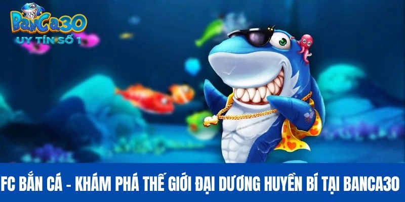 FC bắn cá
