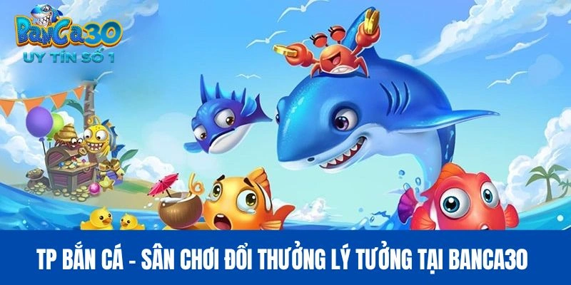 TP Bắn Cá